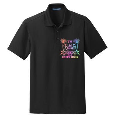 I'm Retired Every Hour Is A Happy Hour Retirement Tie Dye Dry Zone Grid Polo