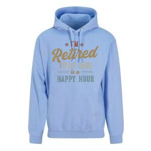 IM Retired Every Hour Is A Happy Hour Funny Retirement Unisex Surf Hoodie