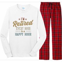 IM Retired Every Hour Is A Happy Hour Funny Retirement Long Sleeve Pajama Set