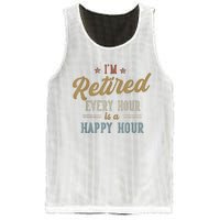 IM Retired Every Hour Is A Happy Hour Funny Retirement Mesh Reversible Basketball Jersey Tank