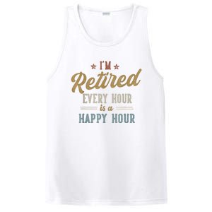 IM Retired Every Hour Is A Happy Hour Funny Retirement PosiCharge Competitor Tank