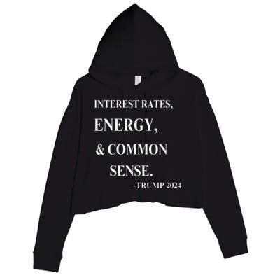 Interest Rates Energy & Common Sense Trump Saying Crop Fleece Hoodie