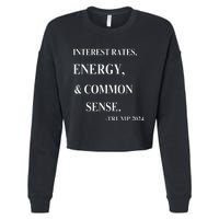 Interest Rates Energy & Common Sense Trump Saying Cropped Pullover Crew