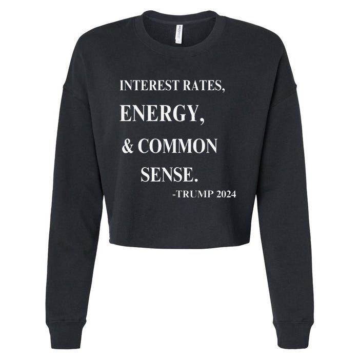 Interest Rates Energy & Common Sense Trump Saying Cropped Pullover Crew