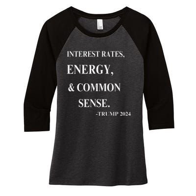 Interest Rates Energy & Common Sense Trump Saying Women's Tri-Blend 3/4-Sleeve Raglan Shirt