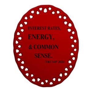 Interest Rates Energy & Common Sense Trump Saying Ceramic Oval Ornament