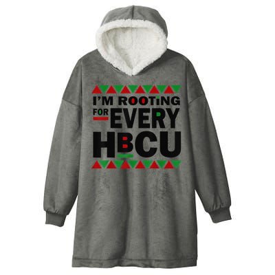 I'm Rooting For Every HBCU Black History Month African Pride Hooded Wearable Blanket