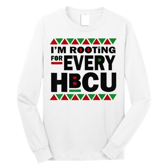 I'm Rooting For Every HBCU Black History Month African Pride Long Sleeve Shirt