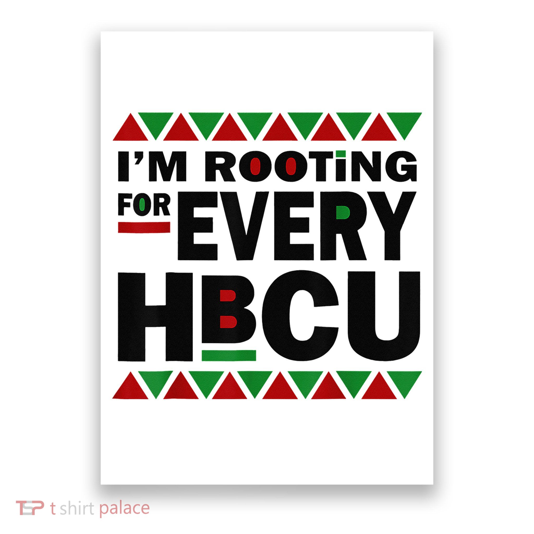I'm Rooting For Every HBCU Black History Month African Pride Poster