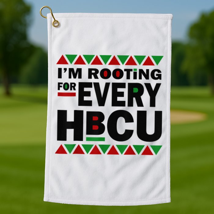 I'm Rooting For Every HBCU Black History Month African Pride Golf Towel