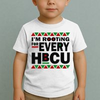 I'm Rooting For Every HBCU Black History Month African Pride Toddler T-Shirt