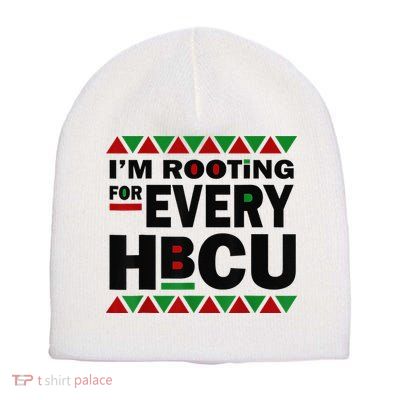 I'm Rooting For Every HBCU Black History Month African Pride Short Acrylic Beanie