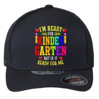 I'm Ready For Kindergarten But Is It Ready For Me Flexfit Unipanel Trucker Cap