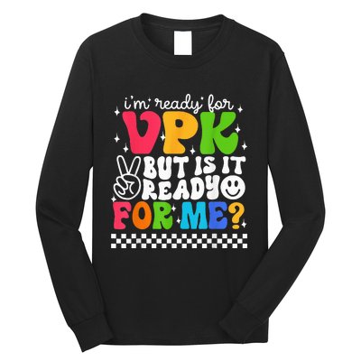 I'm Ready for VPK Grade First Day Of School Teacher Long Sleeve Shirt