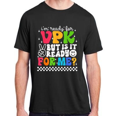 I'm Ready for VPK Grade First Day Of School Teacher Adult ChromaSoft Performance T-Shirt