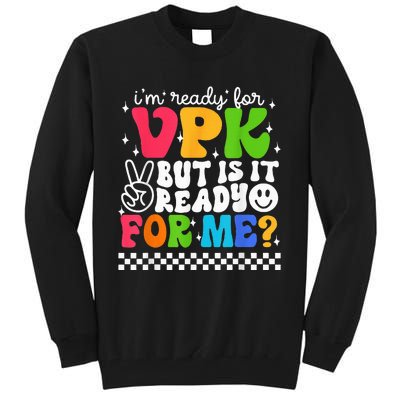 I'm Ready for VPK Grade First Day Of School Teacher Tall Sweatshirt