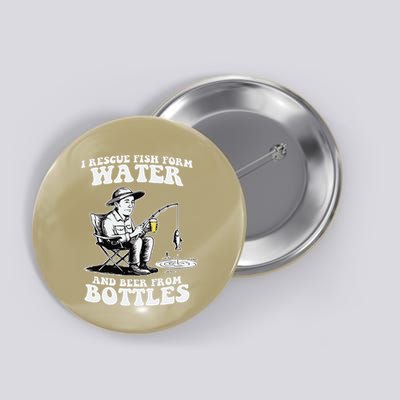 I Rescue Fish Form Water And Beer From Bottles Button