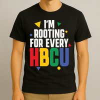 IM Rooting For Every Hbcu African American T-Shirt
