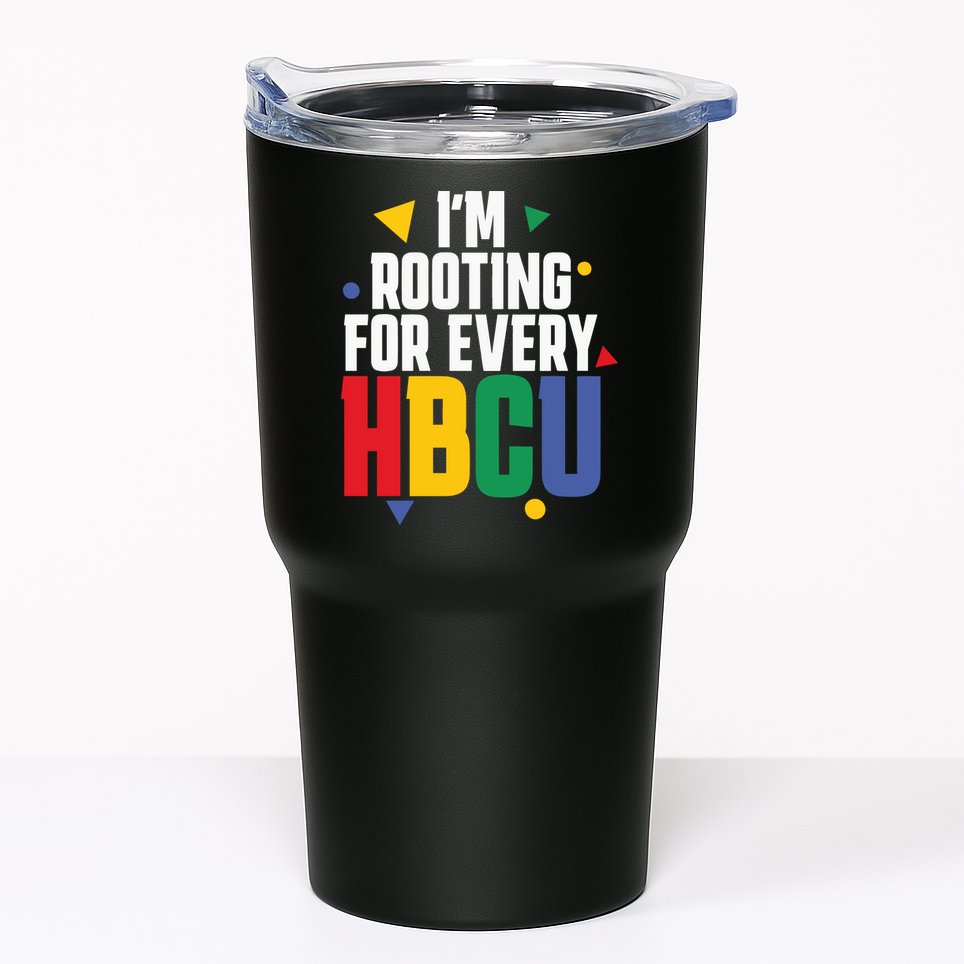 IM Rooting For Every Hbcu African American Tumbler