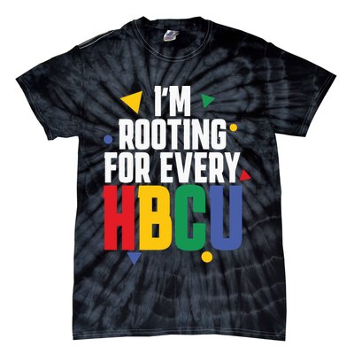 IM Rooting For Every Hbcu African American Tie-Dye T-Shirt