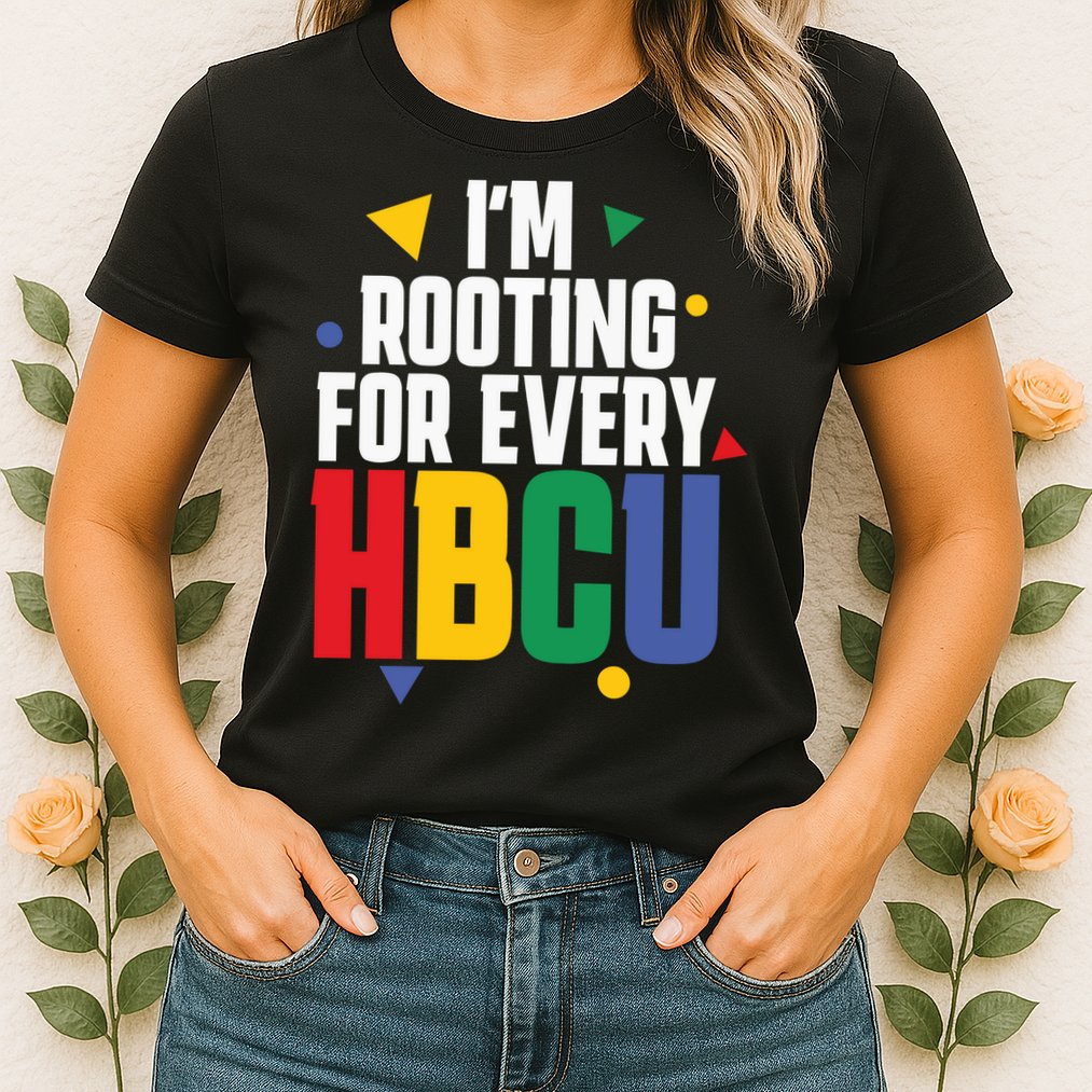 IM Rooting For Every Hbcu African American Womens T-Shirt