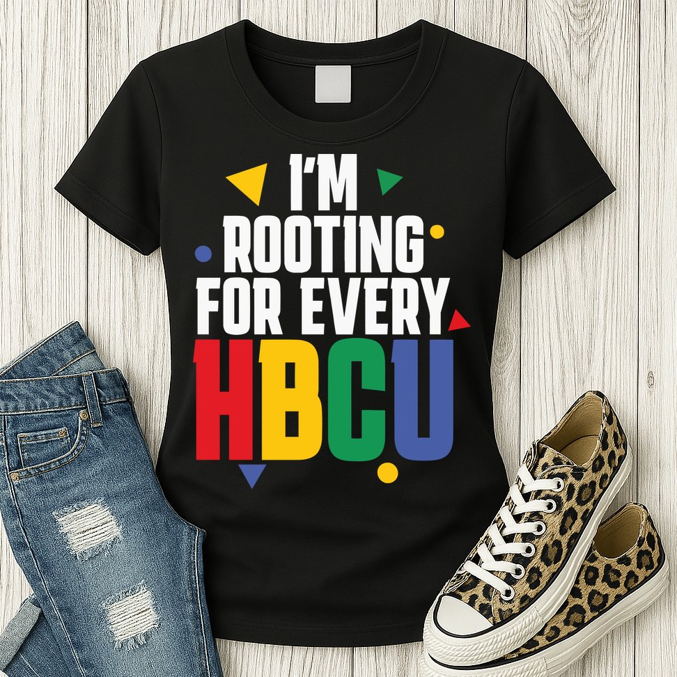 IM Rooting For Every Hbcu African American Womens T-Shirt