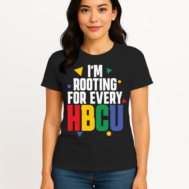 IM Rooting For Every Hbcu African American Womens T-Shirt