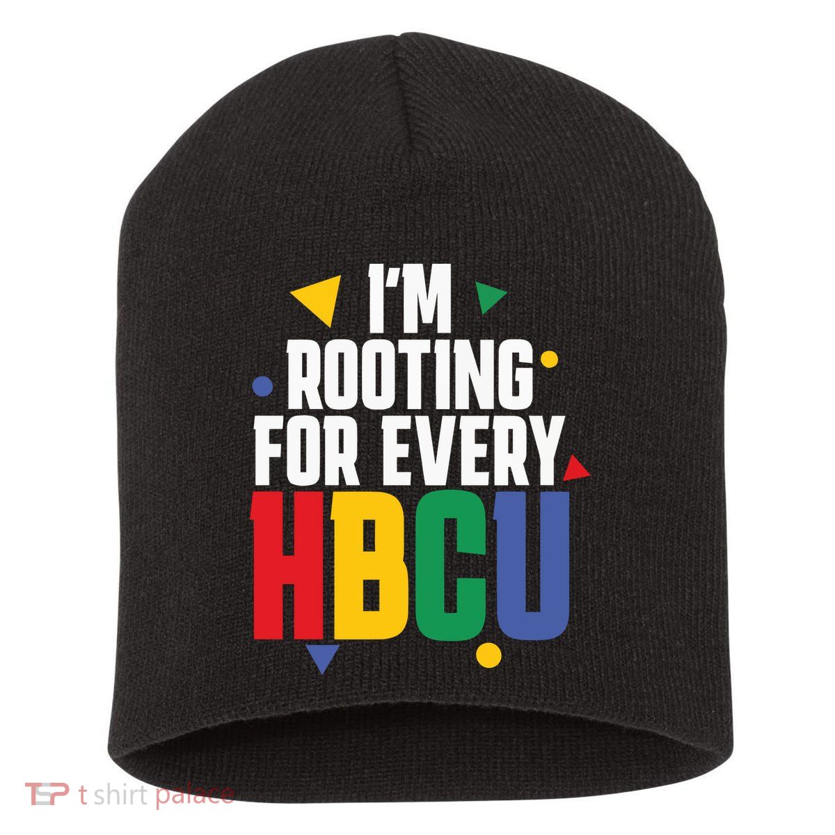 IM Rooting For Every Hbcu African American Short Acrylic Beanie