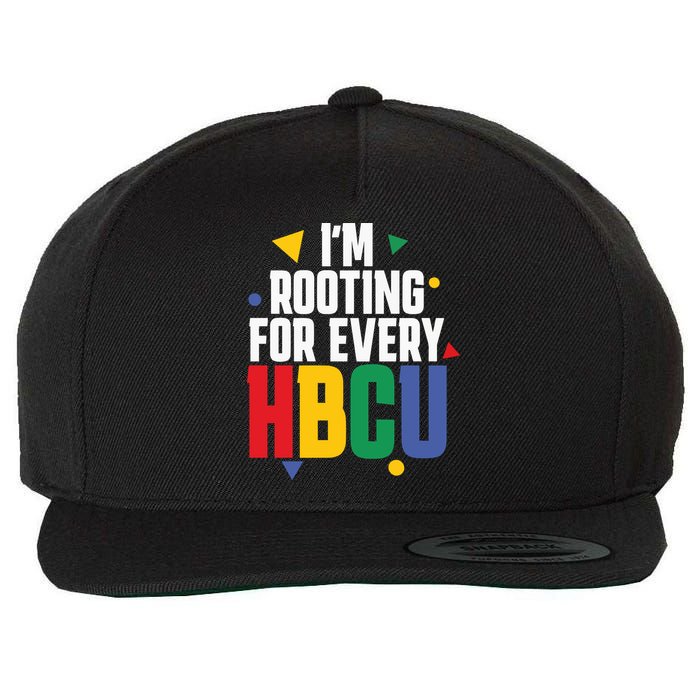 IM Rooting For Every Hbcu African American Wool Snapback Cap