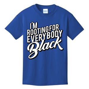 I'm Rooting For Everybody Black Funny Gift Kids T-Shirt