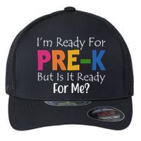 Im Ready For Pre K But Is It Ready For Me Flexfit Unipanel Trucker Cap