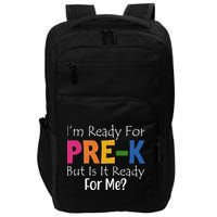 Im Ready For Pre K But Is It Ready For Me Impact Tech Backpack