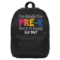 Im Ready For Pre K But Is It Ready For Me 16 in Basic Backpack