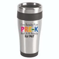 Im Ready For Pre K But Is It Ready For Me 16oz Travel Tumbler