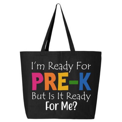 Im Ready For Pre K But Is It Ready For Me 25L Jumbo Tote