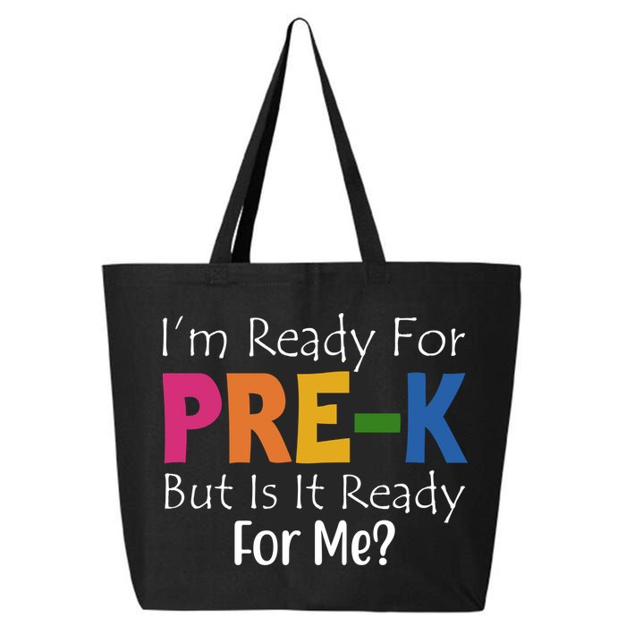 Im Ready For Pre K But Is It Ready For Me 25L Jumbo Tote