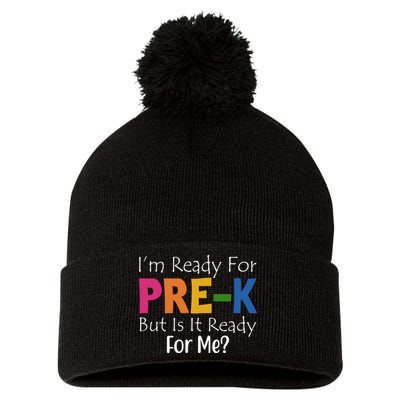 Im Ready For Pre K But Is It Ready For Me Pom Pom 12in Knit Beanie
