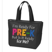 Im Ready For Pre K But Is It Ready For Me Zip Tote Bag