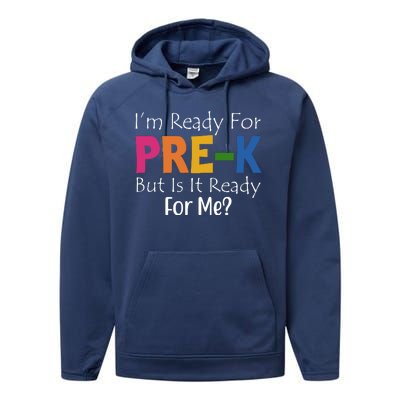 Im Ready For Pre K But Is It Ready For Me Performance Fleece Hoodie