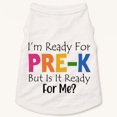 Im Ready For Pre K But Is It Ready For Me Doggie Tank