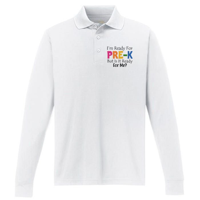 Im Ready For Pre K But Is It Ready For Me Performance Long Sleeve Polo