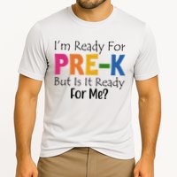 Im Ready For Pre K But Is It Ready For Me Performance Shirt