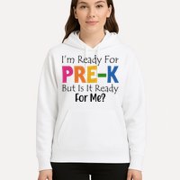 Im Ready For Pre K But Is It Ready For Me Hoodie