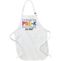 Im Ready For Pre K But Is It Ready For Me Full-Length Apron With Pockets