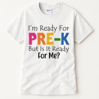 Im Ready For Pre K But Is It Ready For Me Tall T-Shirt