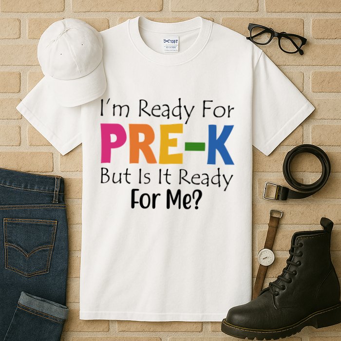 Im Ready For Pre K But Is It Ready For Me Tall T-Shirt