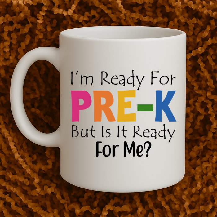 Im Ready For Pre K But Is It Ready For Me Mug