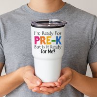 Im Ready For Pre K But Is It Ready For Me Tumbler