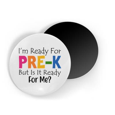 Im Ready For Pre K But Is It Ready For Me Magnet