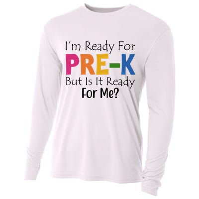 Im Ready For Pre K But Is It Ready For Me Cooling Performance Long Sleeve Crew